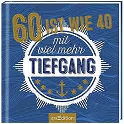 Z_311: Buch - 60 ist wie 40 - mit viel mehr Tiefgang! Z_311: Buch - 60 ist wie 40 - mit viel mehr Tiefgang!