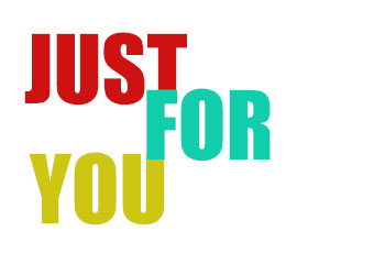 just for you